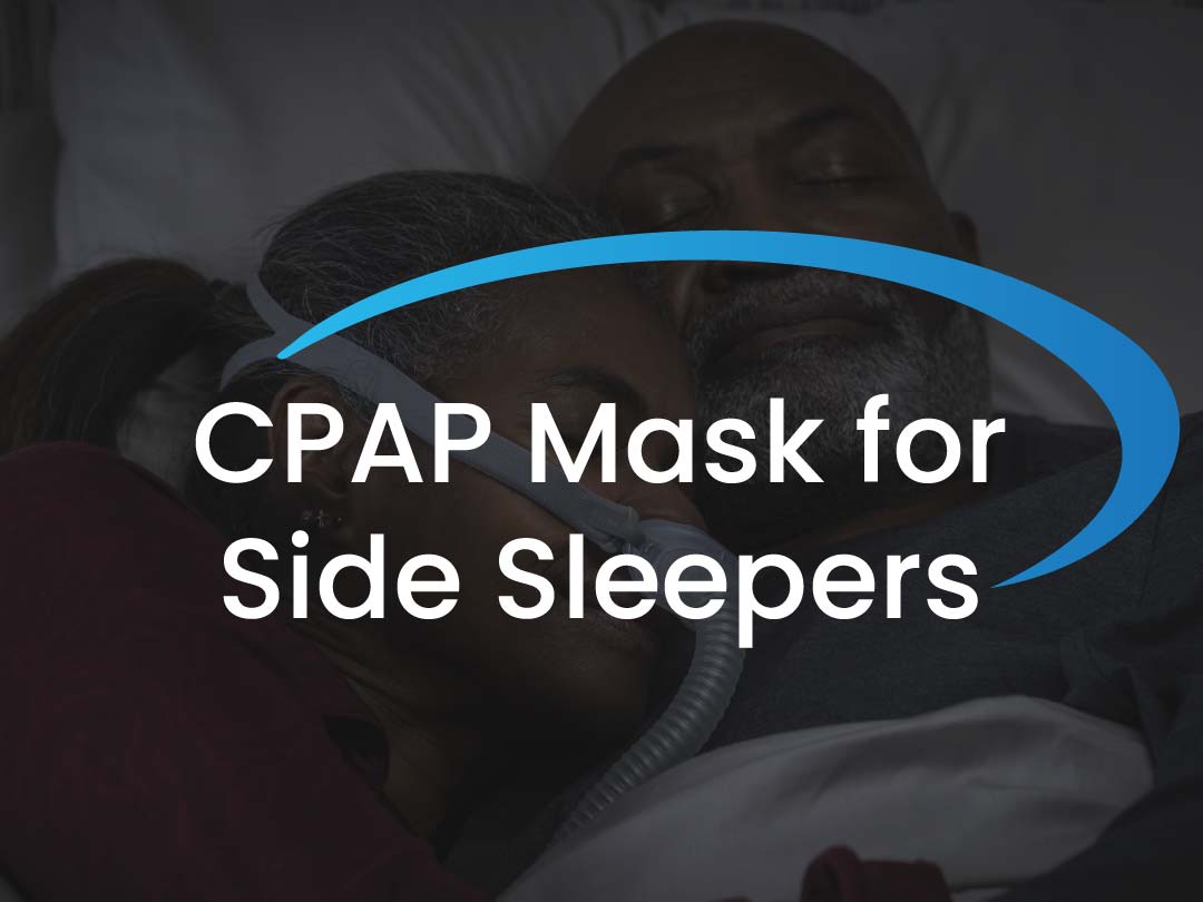 CPAP Masks for side sleepers