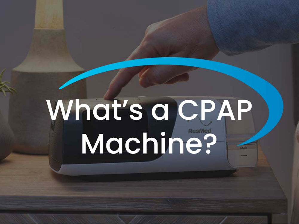Pap Machine What Is A CPAP Machine? – PAPSmart